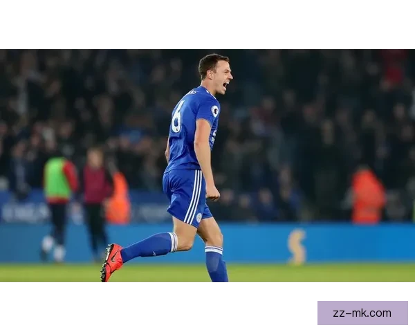 瓦尔迪领军莱斯特城逆境崛起破浪前行再度重返英超荣耀新篇章传奇